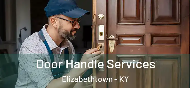 Door Handle Services Elizabethtown - KY